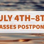 July 4th - 8th Classes Postponed