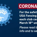 Coronavirus Update: For the safety of our communities, USA Fencing has mandated that each club cease all activities from March 18th until at least April 6th.